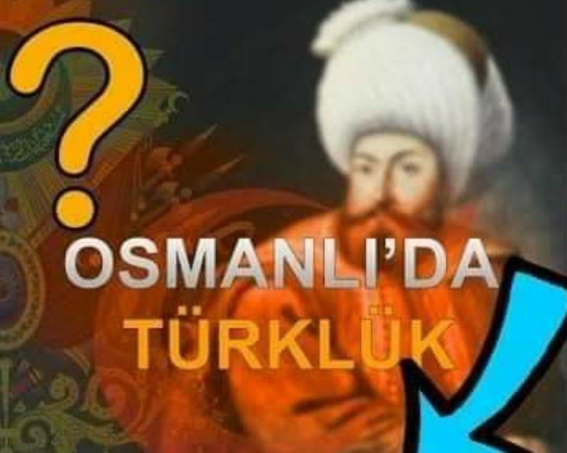 Osmanlı’da Türk olmak